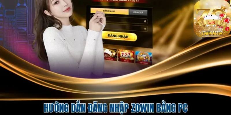 Một vài điều cần quan tâm khi đăng nhập Zowin